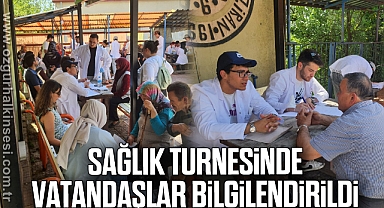 SAĞLIK TURNESİNDE VATANDAŞLAR BİLGİLENDİRİLDİ