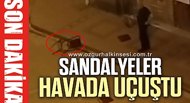 SANDALYELER HAVADA UÇUŞTU