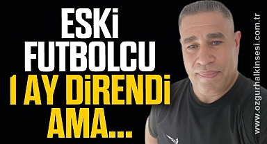 Sefai Güngörür yaşam mücadelesini kaybetti