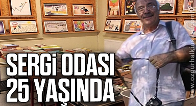 SERGİ ODASI 25 YAŞINDA