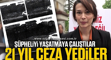 Şüpheliyi yaşatmaya çalıştılar 21 yıl ceza yediler