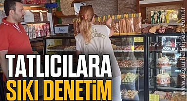 Tatlıcılara sıkı denetim