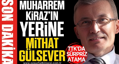 TTK'DA SÜRPRİZ ATAMA