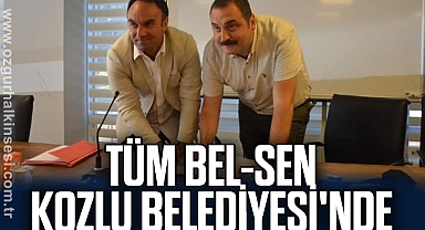 TÜM BEL-SEN, KOZLU BELEDİYESİ'NDE