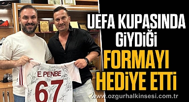 UEFA KUPASINDA GİYDİĞİ FORMAYI HEDİYE ETTİ