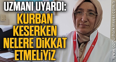 Uzmanı uyardı: Kurban keserken nelere dikkat etmeliyiz