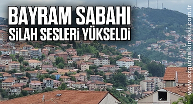Zonguldak'ta bayram sabahı silah sesleri yükseldi