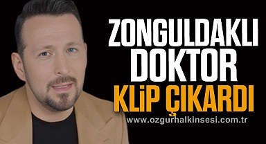 Zonguldaklı doktor klip çıkardı