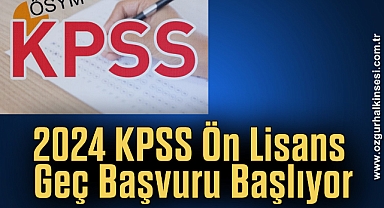 2024 KPSS ön lisans geç başvuru başlıyor