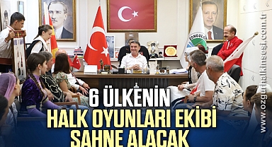 6 ÜLKENİN HALK OYUNLARI EKİBİ SAHNE ALACAK
