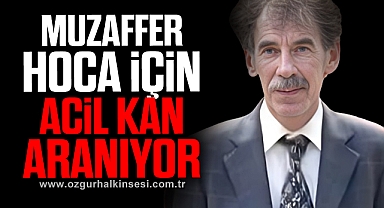Muzaffer Hoca için kan aranıyor