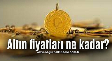 Altın fiyatları ne kadar?