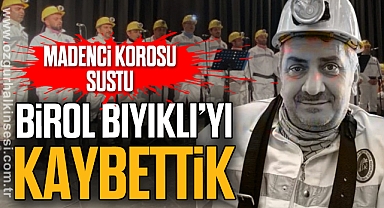 BİROL BIYIKLI’YI KAYBETTİK