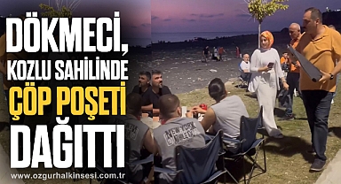 DÖKMECİ,KOZLU SAHİLİNDE ÇÖP POŞETİ DAĞITTI