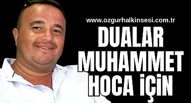 DUALAR MUHAMMET HOCA İÇİN