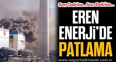 EREN ENERJİ'DE PATLAMA