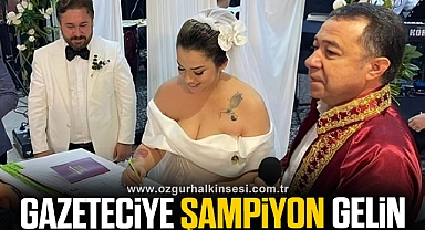 GAZETECİYE ŞAMPİYON GELİN