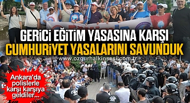 “Gerici eğitim yasasına karşı Cumhuriyet yasalarını savunduk