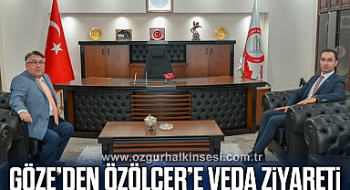 Göze’den Özölçer’e Veda Ziyareti