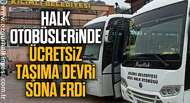 HALK OTOBÜSLERİNDE ÜCRETSİZ TAŞIMA DEVRİ SONA ERDİ