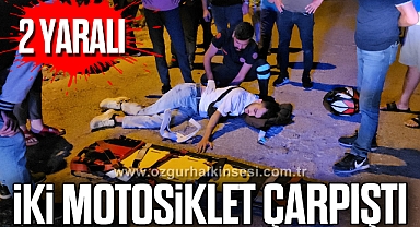 İki motosiklet çarpıştı: 2 yaralı