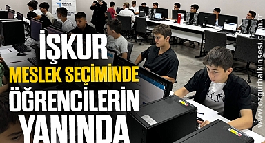 İŞKUR MESLEK SEÇİMİNDE ÖĞRENCİLERİN YANINDA