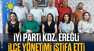 İYİ Parti Kdz. Ereğli İlçe Yönetimi istifa etti