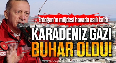 KARADENİZ GAZI BUHAR OLDU!