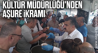 KÜLTÜR MÜDÜRLÜĞÜ'NDEN AŞURE İKRAMI