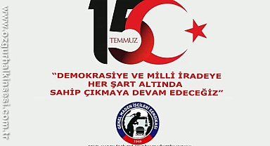 “MADEN İŞÇİSİ HER ŞART ALTINDA DEMOKRASİYE SAHİP ÇIKMAYA DEVAM EDECEKTİR”