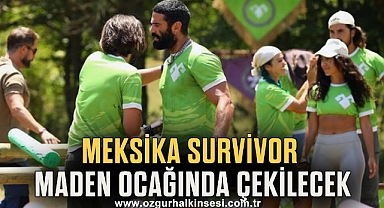 MEKSİKA SURVİVOR MADEN OCAĞINDA ÇEKİLECEK
