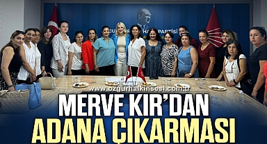 MERVE KIR’DAN ADANA ÇIKARMASI