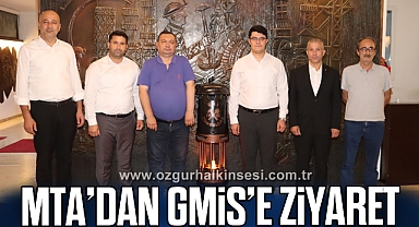 MTA’DAN GMİS’E ZİYARET