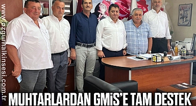 MUHTARLARDAN GMİS’E TAM DESTEK