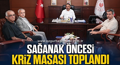 Sağanak öncesi kriz masası toplandı