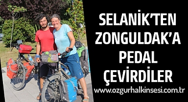 SELANİK'TEN ZONGULDAK'A PEDAL ÇEVİRDİLER