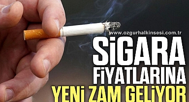 SİGARA FİYATLARINA YENİ ZAM GELİYOR...
