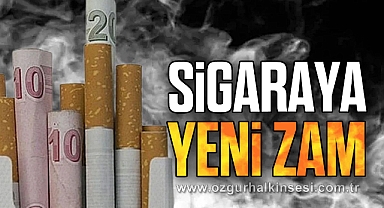 SİGARAYA YENİ ZAM