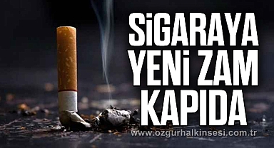 SİGARAYA YENİ ZAM KAPIDA