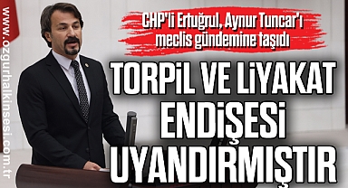 “TORPİL VE LİYAKAT ENDİŞESİ UYANDIRMIŞTIR”