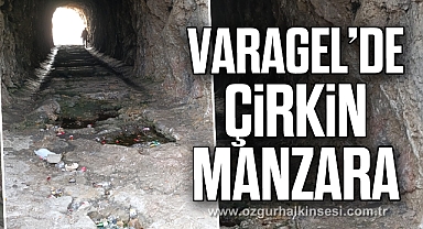 Varagel tüneli ve çevresini görmek isteyenler bu manzarayla karşılaştı