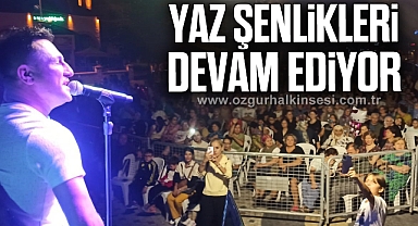 Yaz şenlikleri devam ediyor