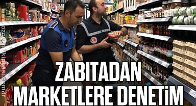 Zabıtadan marketlere denetim