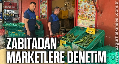 Zabıtadan marketlere denetim