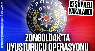 Zonguldak'ta uyuşturucu operasyonu: 15 şüpheli yakalandı
