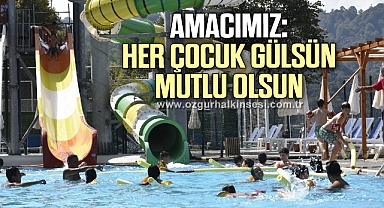 AMACIMIZ: HER ÇOCUK GÜLSÜN, MUTLU OLSUN