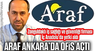 ARAF ANKARA'DA OFİS AÇTI