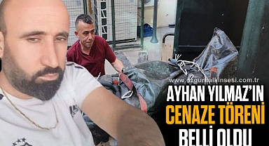 AYHAN YILMAZ’IN CENAZE TÖRENİ BELLİ OLDU