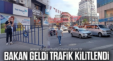BAKAN GELDİ TRAFİK KİLİTLENDİ
