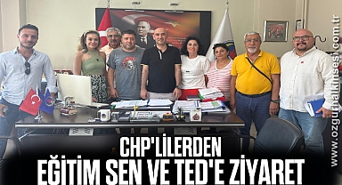 CHP'LİLERDEN EĞİTİM SEN VE TED'E ZİYARET